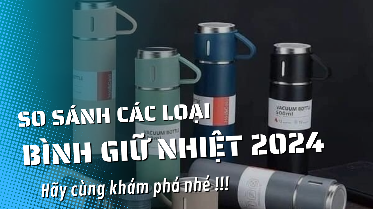 bình giữ nhiệt của hãng nào tốt nhất